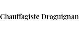 Chauffagiste Draguignan